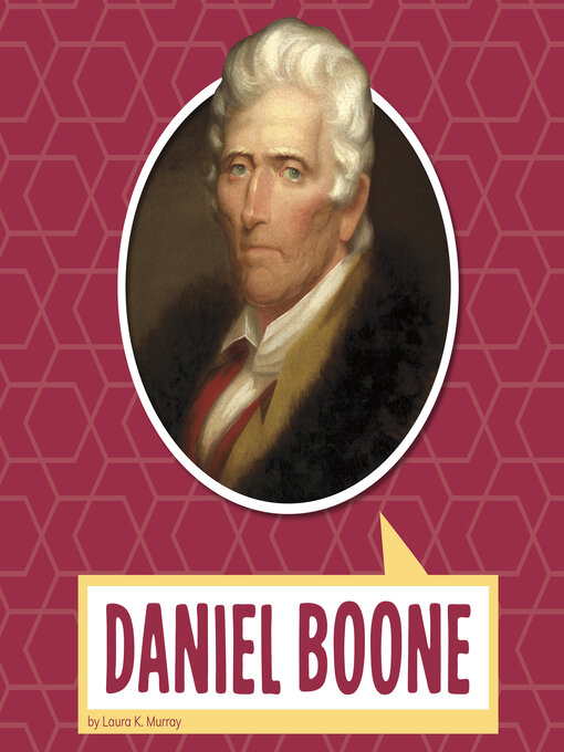 Title details for Daniel Boone by Laura Murray - Available